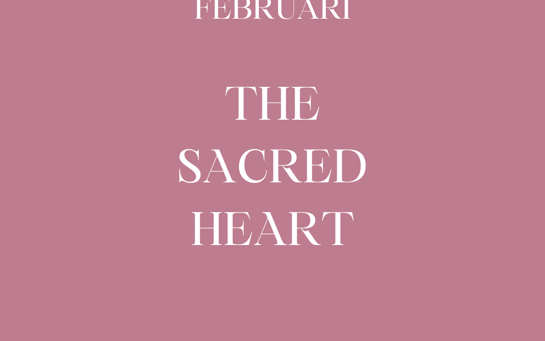 Februari: The Sacred Heart