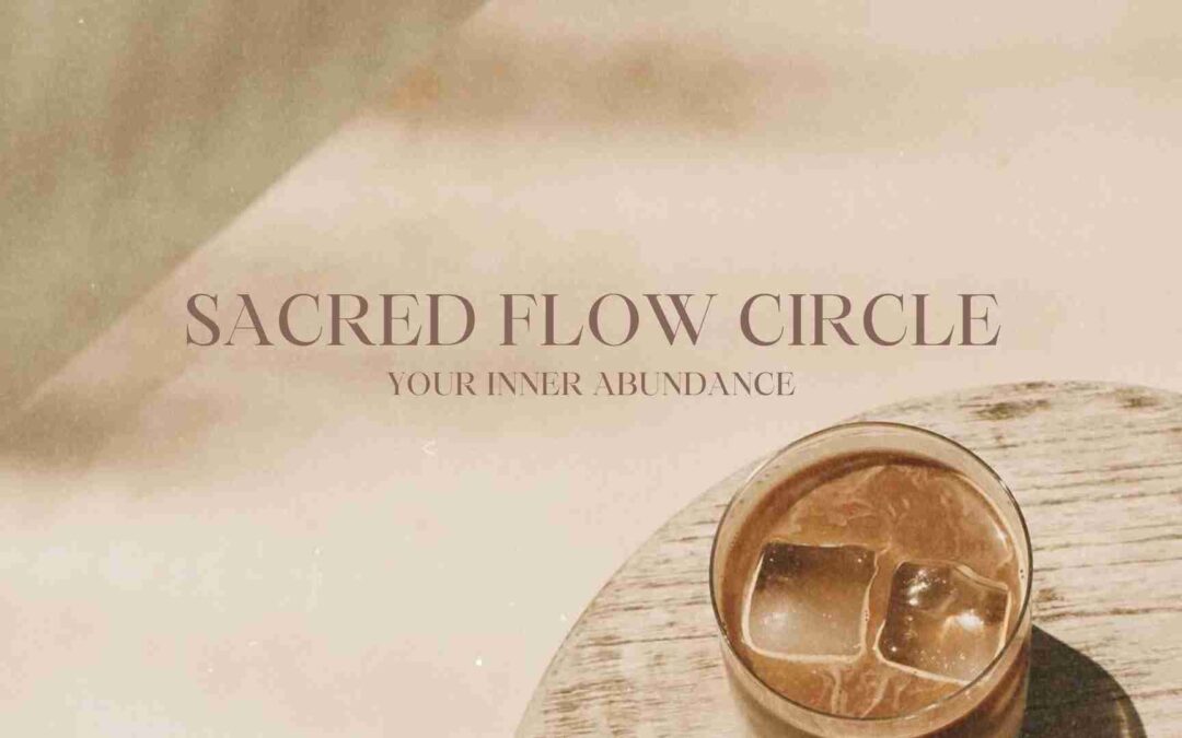 11/09 – Your Inner Abundance – Sacred Flow Circle